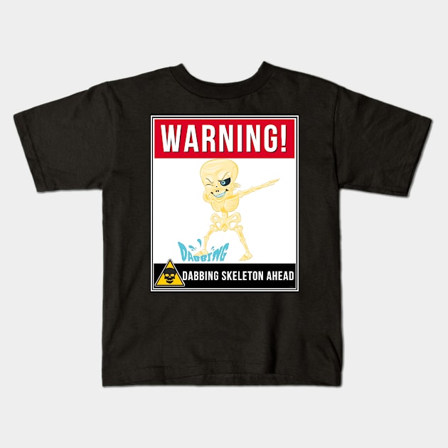 Warning Dabbing Skeleton Ahead - Skeleton  Halloween Kids T-Shirt by giftideas